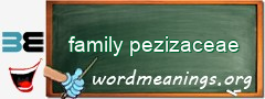 WordMeaning blackboard for family pezizaceae